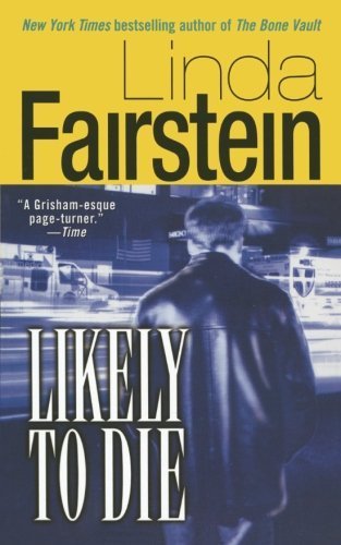 Likely to Die by Fairstein, Linda (May 3, 2014)... B014I8A9CI Book Cover