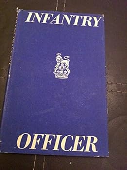 Hardcover Infantry Officer: A Personal Record. Book