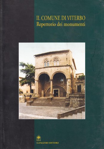 Il comune di Viterbo. Repertorio dei monumenti Il comune di Viterbo. Repertorio dei monumenti