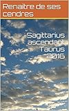 Sagittarius ascendant Taurus 2016
