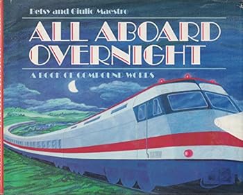 Hardcover All Aboard Overnight: A Book of Compound Words Book