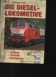  Feihl die Diesel-lokomotive ufbau, Technik und Auslegung, transpress, 246 Seiten, Bilder