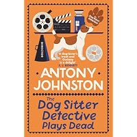 The Dog Sitter Detective Plays Dead