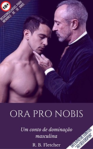 Ora Pro Nobis: Um conto de dominação masculina (Ao Seu Dispor)