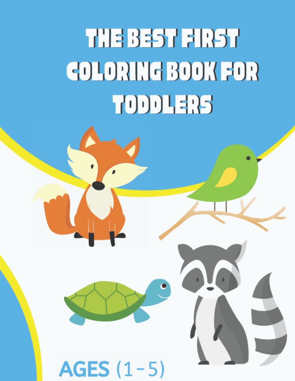The Best First Coloring Book for Toddlers: Daughter, Donna's ...