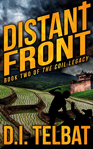 DISTANT FRONT: A Christian Action Suspense (The COIL Legacy Book 2)