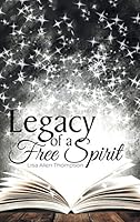 Legacy of a Free Spirit 149696327X Book Cover