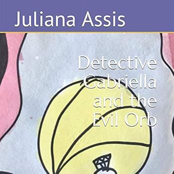 Paperback Detective Gabriella and the Evil Orb Book