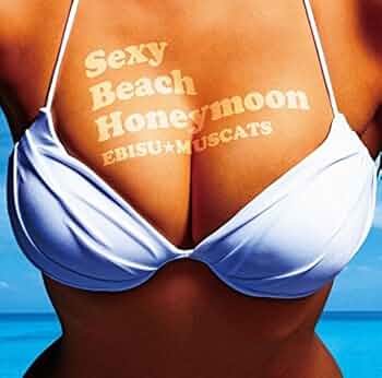 (CD)Sexy Beach Honeymoon 初回盤B(DVD付)／恵比寿★マスカッツ 516cDdBv6ZL._UF350,350_QL50_.jpg
