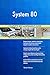 Produktbild System 80 All-Inclusive Self-Assessment - More than 680 Success Criteria, Instant Visual Insights, Comprehensive Spreadsheet Dashboard, Auto-Prioritized for Quick Results