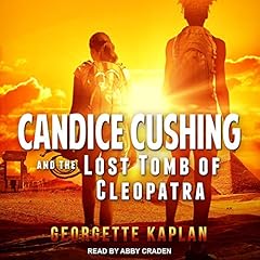 Couverture de Candice Cushing and the Lost Tomb of Cleopatra