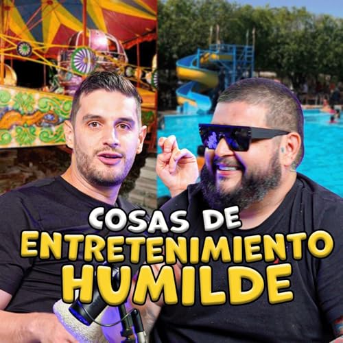 COSAS DE ENTRETENIMIENTO HUMILDE