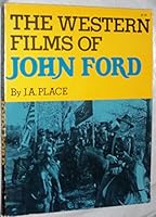 The Western Films of John Ford 080650594X Book Cover