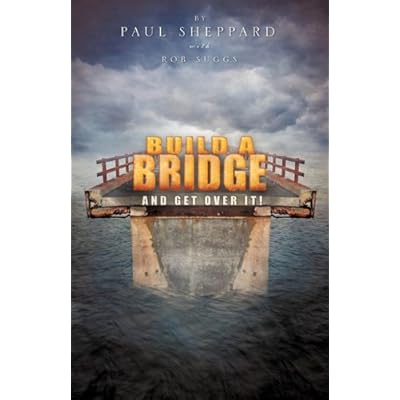 Build a Bridge and Get over It!