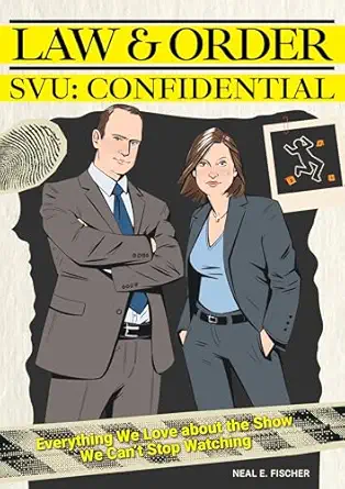 Law & Order SVU: Confidential: Everything We Love about the Show We Can't Stop Watching book cover