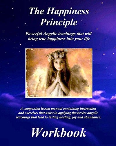 The Happiness Principle Workbook: A Companion L... 0692373004 Book Cover