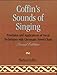 Coffin's Sounds of Singing: Principles and Applications of Vocal Techniques with Chromatic Vowel Chart