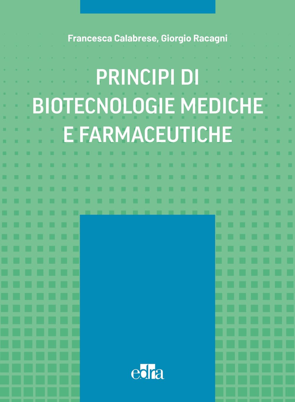 Principi Di Biotecnologie Mediche E Farmaceutiche - 4