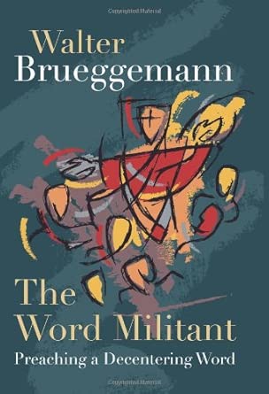 The Word Militant: Preaching a Decentering Word-Wow! eBook