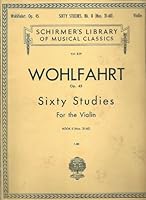Wohlfahrt Op. 45, Sixty Studies for the Violin in Two Books, Book 2 Only, Nos. 31-60, Vol. 839 B002ND035E Book Cover