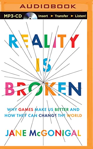 Reality Is Broken: Why Games Make Us Better and... 1491592060 Book Cover