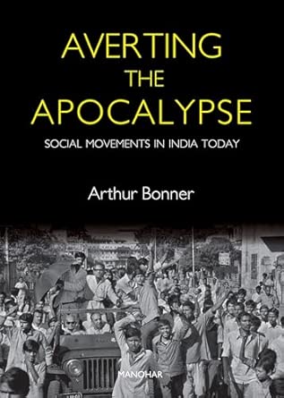 Averting the Apocalypse: Social Movements in India Today book cover