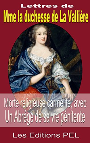 Lettres de Madame la duchesse de la Vallière