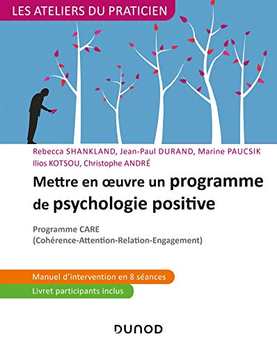 Télécharger Mettre en oeuvre un programme de psychologie positive : Programme CARE PDF Ebook En Ligne