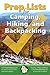 Prep Lists for Camping, Hiking, and Backpacking: 262 pages of detailed lists for everything needed on an outdoor adventure, to handle a hiking crisis, ... proficiency (Prep Lists Books Book 1)