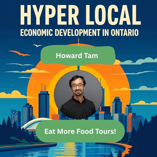 Reclaiming Narratives Through Food: Why Culinary Tourism, Shared Meals & Hyper-Local Stories Are Essential for Thriving Neighborhoods-S2 E7-Howard Tam