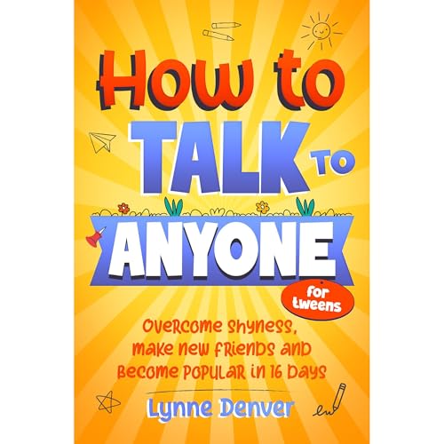 How to Talk to Anyone for tweens Audiolibro Por Lynne Denver arte de portada