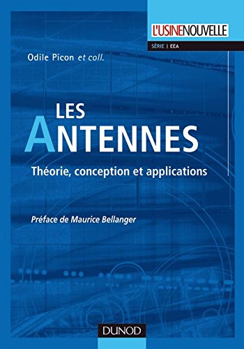 Télécharger Les antennes - Théorie, conception et applications: Théorie, conception et applications Francais PDF