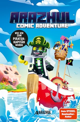 Wie ich zum Piratenkapitän wurde: Ein Arazhul-Comic-Adventure, Band 9