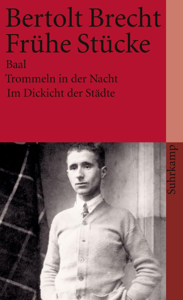 Fruhe Stucke / Baal / Trommeln in Der Nacht / Im Dickicht Der Stadte