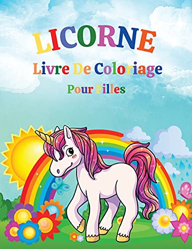 Licorne - Livre De Coloriage Pour Filles: Un livre de coloriage étonnant avec une licorne | Pour les