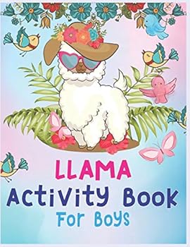 Paperback Llama Activity Book For Boys: A Fun Boys Workbook Game For Learning, Coloring, dot to dot, Mathematical Mazes and More - Cute Beautiful Llama Activi Book
