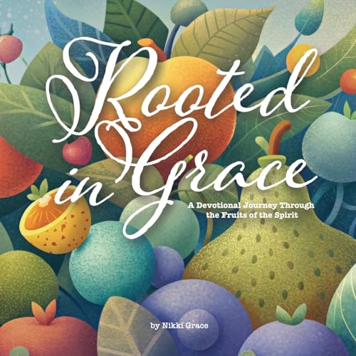  Rooted in Grace