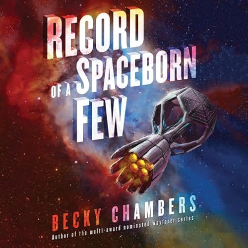 Record of a Spaceborn Few Audiobook By Becky Chambers cover art