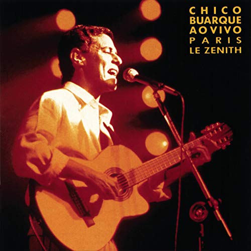 Chico Buarque Ao Vivo - Paris, Le Zenith by Chico Buarque on Amazon ...