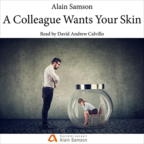 A Colleague Wants Your Skin by Alain Samson episode artwork