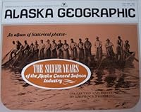 Silver Years Of The Alaska Canned Salmon Industry 0882400827 Book Cover