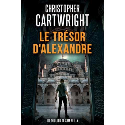 Le Tr&eacute;sor d'Alexandre Audiobook By Christopher Cartwright cover art