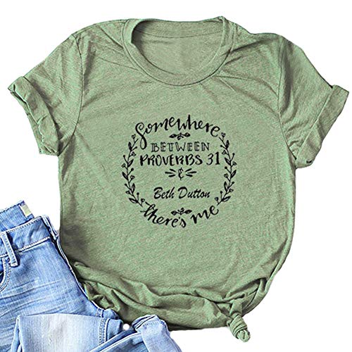 Beth Dutton Shirt Women Funny Somewhere Between Proverbs 31 Beth Dutton Vintage Graphic Casual Shirts Tees Tops Green M