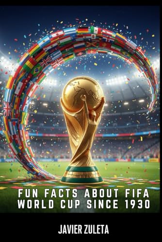 FUN FACTS ABOUT FIFA WORLD CUP SINCE 1930 (FIFA SOCCER)