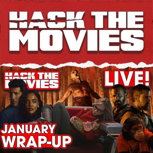January 2026 Wrap-Up - Hack The Movies (#453)