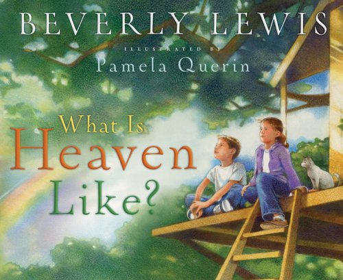 Amazon.com: What is Heaven Like?: Lewis, Beverly: Books