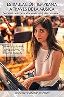 Estimulacion Temprana a Traves de la Musica: Desarrolla Las Capacidades de Tu Hijo/A Con Musica 151878206X Book Cover