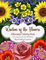 Wisdom of the Flowers: Affirmation Coloring Book B0DL3FPZYJ Book Cover