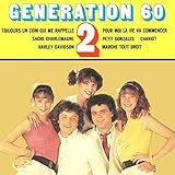  Génération 60 (2) Part. 2 (génération 60, Chariot, Toujours Un Coin Qui Me Rappelle, Harley Davidson, J’y Pense Et Puis J’oublie, Les Sucettes, Génération 60) (Medley Single)