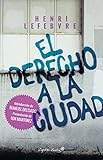 El derecho a la ciudad (Spanish Edition)